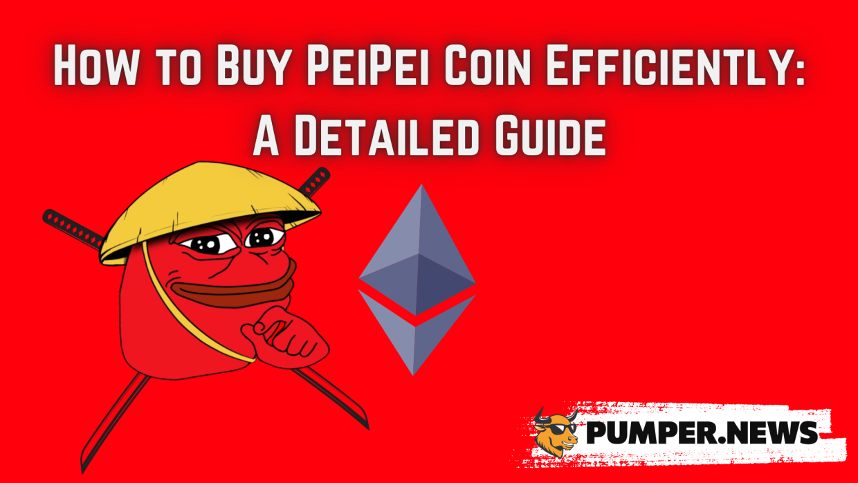 How to Buy PeiPei Coin Efficiently: A Detailed Guide