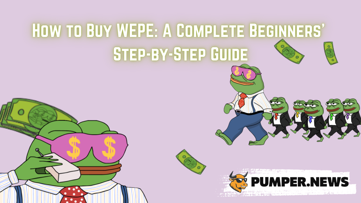 Cover article How to Buy WEPE: A Complete Beginners' Step-by-Step Guide